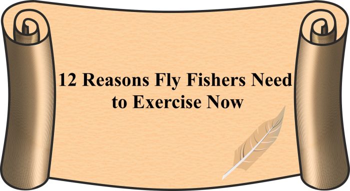 12 Reasons Fly Fishers Need to Exercise Now