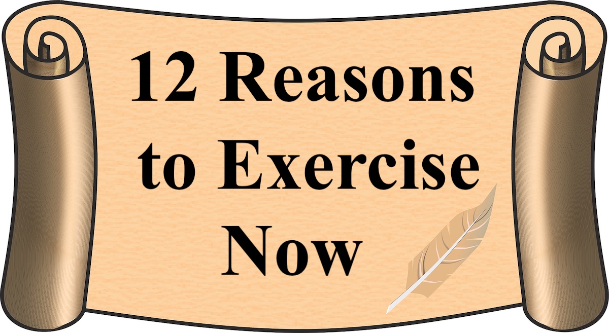12 Reasons to Exercise Now